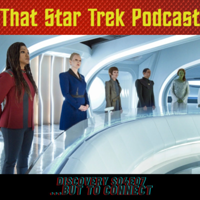 Star Trek Discovery 4x07: ...But To Connect