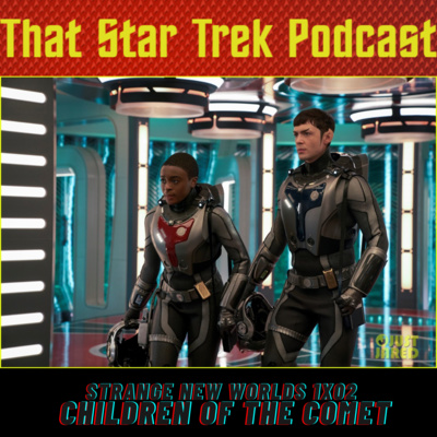 Star Trek Strange New Worlds 1x02: Children of the Comet