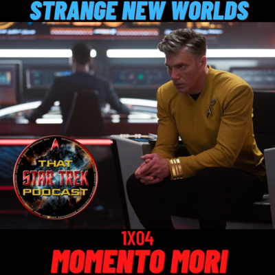 Star Trek Strange New Worlds 1x04: Momento Mori