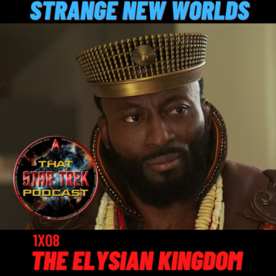 Star Trek Strange New Worlds 1x08: The Elysian Kingdom