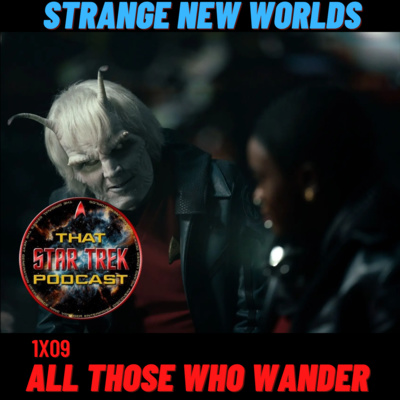 Star Trek Strange New Worlds 1x09: All Those Who Wander