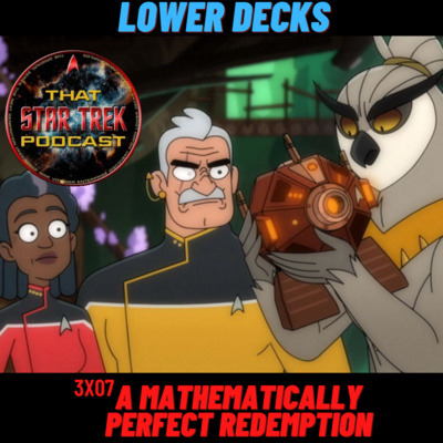 Star Trek Lower Decks 3x07: A Mathematically Perfect Redemption (NYCC Trailer Reactions)