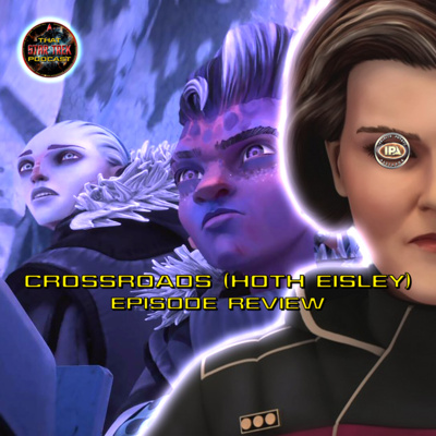 Crossroads (Hoth Eisley) Star Trek: Prodigy Review
