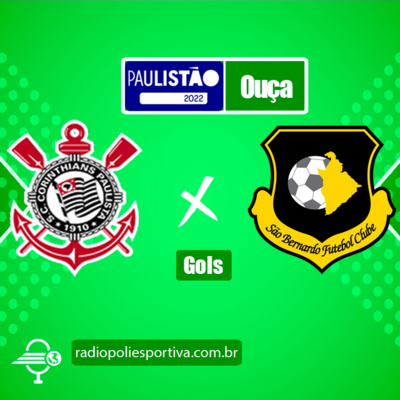 FUTEBOL NA POLIESPORTIVA - PAULISTÃO 2022 - RODADA #7 - GOLS DE CORINTHIANS 3 X 0 SÃO BERNARDO episode artwork