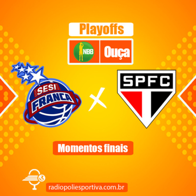 SHOW DE BASQUETE - NBB 2021 2022 - SEMIFINAL - JOGO #4 - MOMENTOS FINAIS DE SESI FRANCA 81 X 78 SÃO PAULO episode artwork