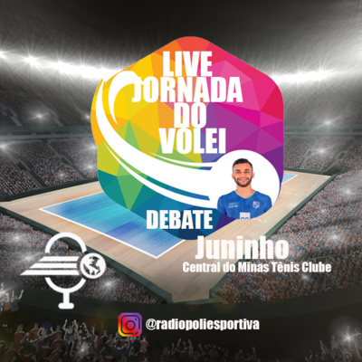 LIVE JORNADA DO VÔLEI DEBATE - ENTREVISTA COM O CENTRAL JUNINHO DO MINAS TÊNIS CLUBE episode artwork