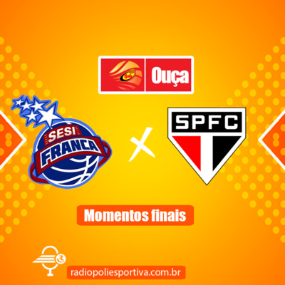 PAULISTA MASCULINO DE BASQUETE 2022 - REALINHAMENTO - MOMENTOS FINAIS DE SESI FRANCA 86 x 65 SÃO PAULO  episode artwork