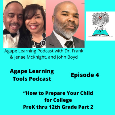 Episode 4: How to Prepare Your Child for College Pre-K - 12th Grade Part 2