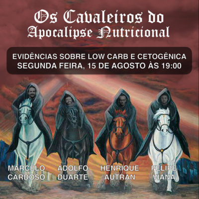 Os 4 Cavaleiros do Apocalipse Nutricional: Mitos e Verdades da Dieta Cetogênica episode artwork