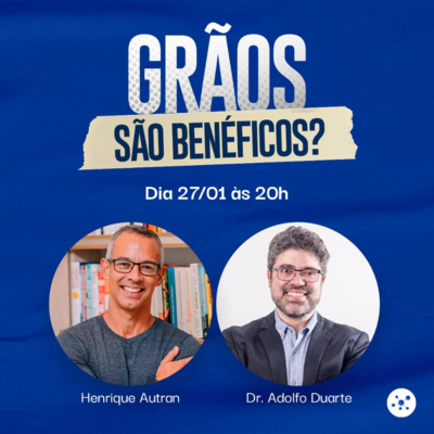 The Upside Down: Os Malefícios dos Grãos com Dr. Adolfo Duarte (Parte 1) episode artwork