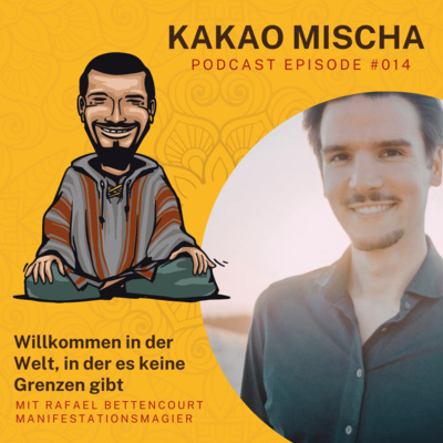 Willkommen in der Welt, in der es keine Grenzen gibt - mit Rafael Bettencourt | KMP #014