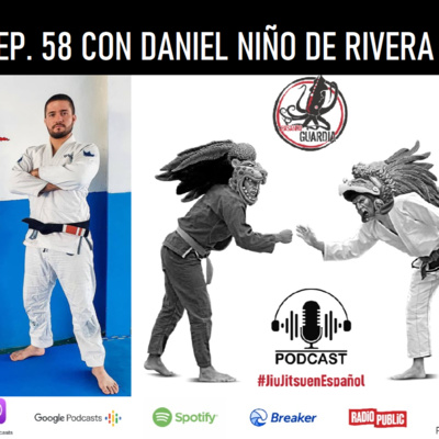 EP. 58 con Daniel Niño de Rivera