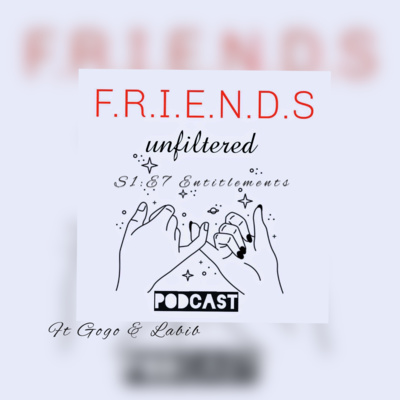 Entitlements; in friendships & romantic relationships++
