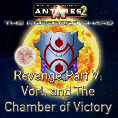 3.5 - Antares 2 Vorl, and Revenge, Part V