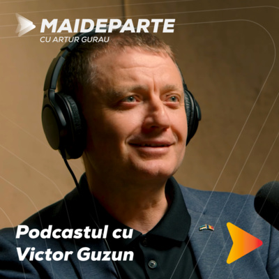 #58 Mai Departe cu Victor Guzun - Expert în e-guvernare