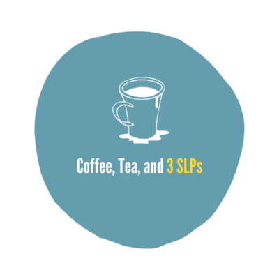 Coffee, Tea, and 3 SLPs