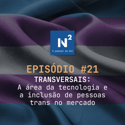 N², o podcast da On2