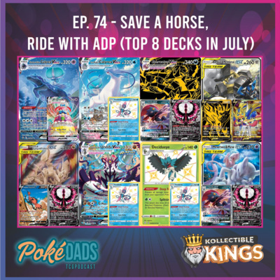 Ep. 74 - Save A Horse, Ride A Bird With ADP (Top 8 Decks In July)
