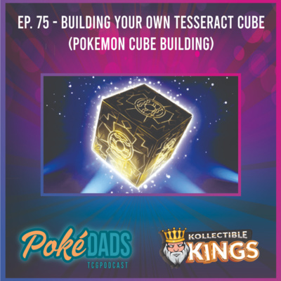Ep. 75 - Building Your Own Tesseract Cube (Pokemon Cube Building)