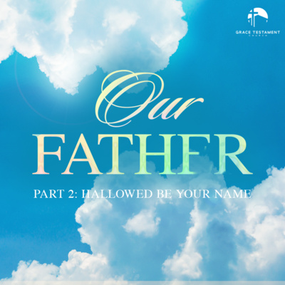 Our Father Part 2: Hallowed Be Your Name episode artwork