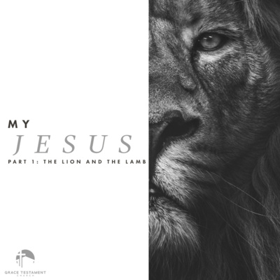 My Jesus Part 1: The Lion and the Lamb episode artwork