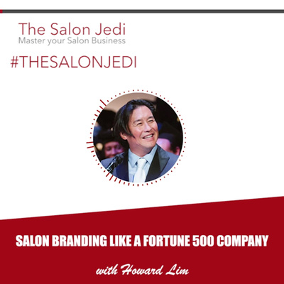 The M.i.n.d.f.u.l Salon Jedi EPISODE 10: Salon Branding like a Fortune 500 Company