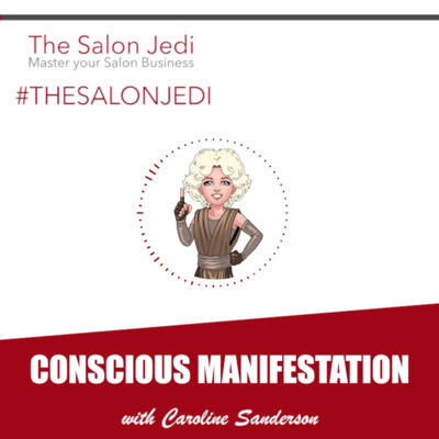 The M.i.n.d.f.u.l Salon Jedi EPISODE 13: Conscious Manifestation