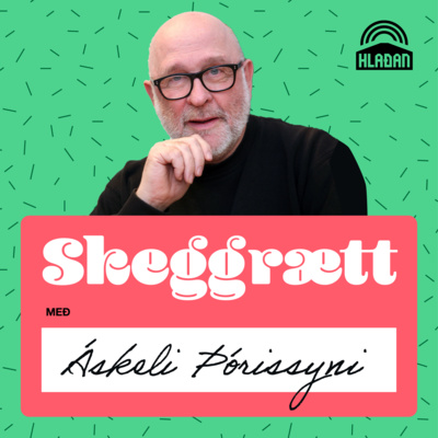 Skeggrætt - #7 - Erna Bjarnadóttir og aðförin að heilsu kvenna