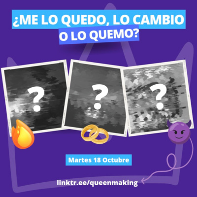 Queenmaking #6 - Me lo quedo, lo cambio o lo vendo