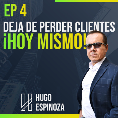 EP 4 Deja de perder clientes ¡Hoy mismo! EP 4 Deja de perder clientes ¡Hoy mismo!