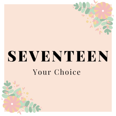 Your Choice is Seventeen