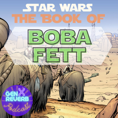 37: The Book Of Boba Fett Review: Chapters 1-3