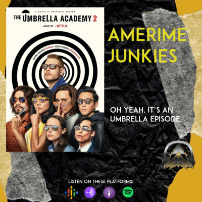 Amerime Junkies: Umbrella Academy Episode
