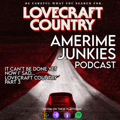 Amerime Junkies: Lovecraft discussion Part 3