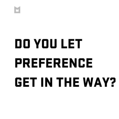 Do You Let Preference Get In The Way? episode artwork