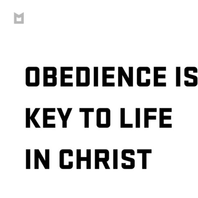 Obedience Is Key To Life In Christ. episode artwork