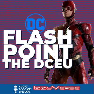 Comics, Wrestling and Pop Culture on the IzzyVerse Podcast