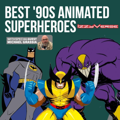 Comics, Wrestling and Pop Culture on the IzzyVerse Podcast