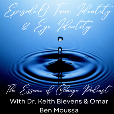 Episode 6: True Identity & Ego Identity