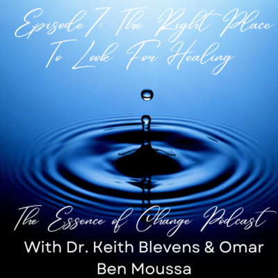 Episode 7: The Right Place To Look For Healing