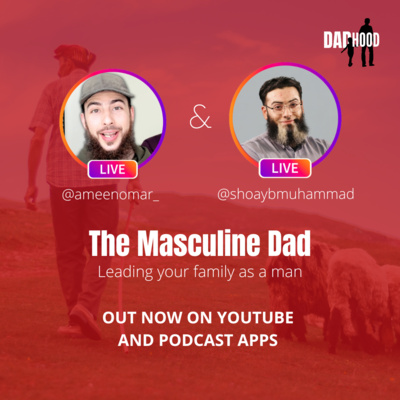 28 | Ameen Omar | The Masculine Dad | Leading Your Family As A Man 28 | Ameen Omar | The Masculine Dad | Leading Your Family As A Man