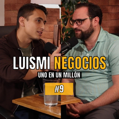 Uno en un millón #9 - LuisMi Negocios