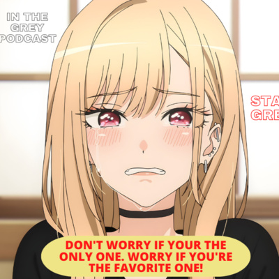 Don't Worry If You're The Only One. Worry If You're The Favorite One! episode artwork