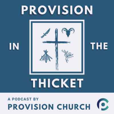 Provision in the Thicket
