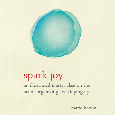 Spark Joy Book Summary | Author Marie Kondo | bestbookbits.com