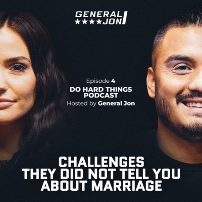 Do Hard Things Podcast - Hosted by General Jon