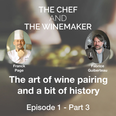 Franck Page & Fabrice Guiberteau – The art of wine pairing and a bit of history…