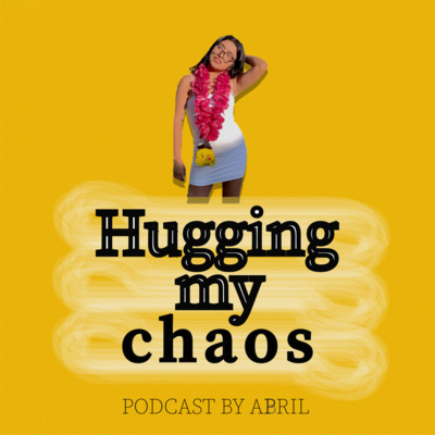 Hugging my Chaos