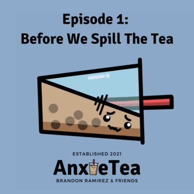 Ep 1: Before We Spill The Tea Ep 1: Before We Spill The Tea