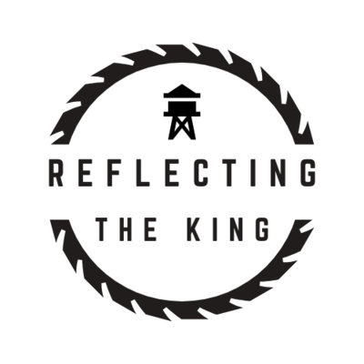 Reflecting The King In Service